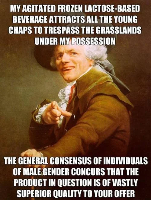 My Milkshake Brings All the Boys to the Yard — Joseph Ducreux Archaic Rap meme paraphrasing the milkshake lyric in old-fashioned English