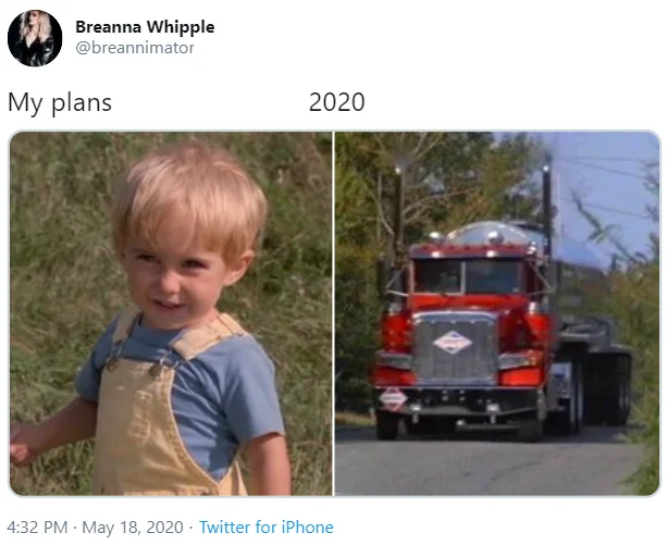 My Plans vs 2020 — Meme showing happy smiling child in overalls versus large emergency fire truck.
