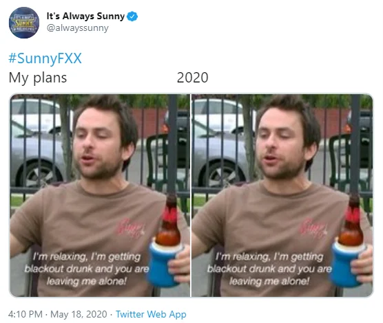 My Plans vs 2020 — It's Always Sunny meme showing character increasingly isolated and stressed.