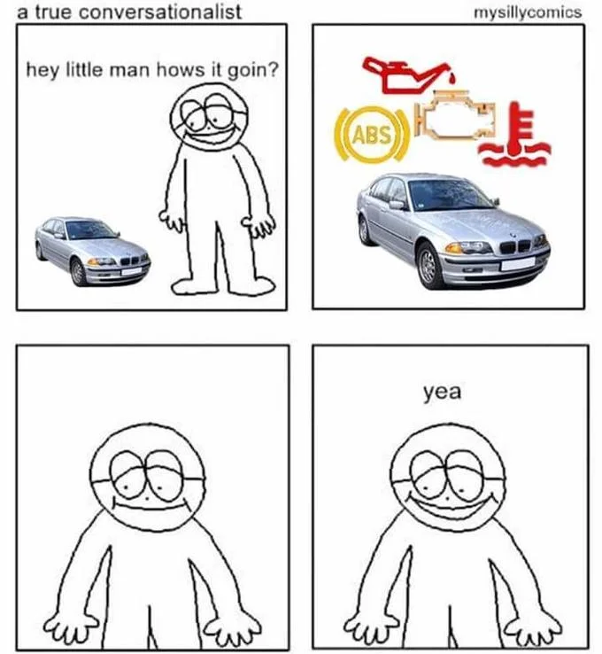 Four-panel mysillycomics comic 'a true conversationalist' with stick figure talking to a BMW showing dashboard lights.
