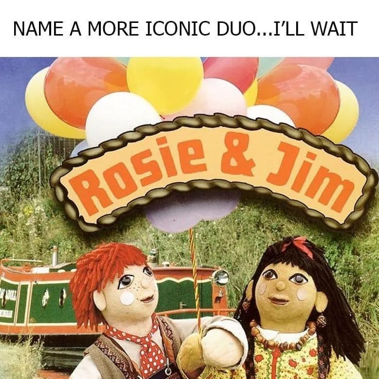 'Name a more iconic duo' meme featuring Rosie and Jim puppet characters from the British children's TV show.