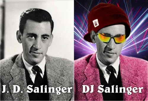 Name Puns — Two-panel meme showing J.D. Salinger portrait transformed to DJ Salinger with DJ equipment.