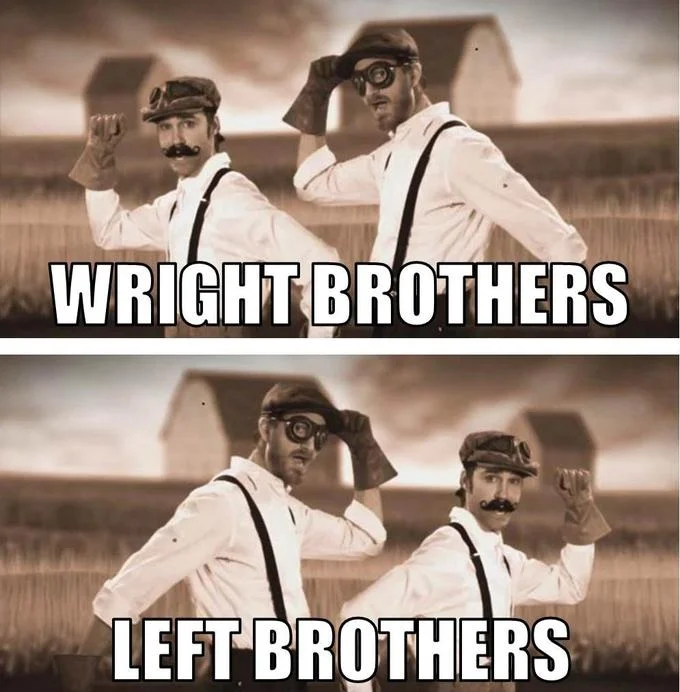 Name Puns — Two-panel meme of Wright Brothers reenactors with right gestures and left gestures labeled respectively.