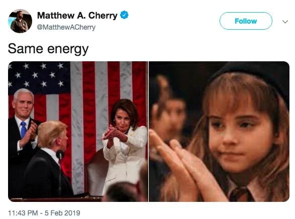 Nancy Pelosi Clapping — Tweet comparing Pelosi's clap to young Hermione Granger clapping from Harry Potter, captioned 'Same energy.'