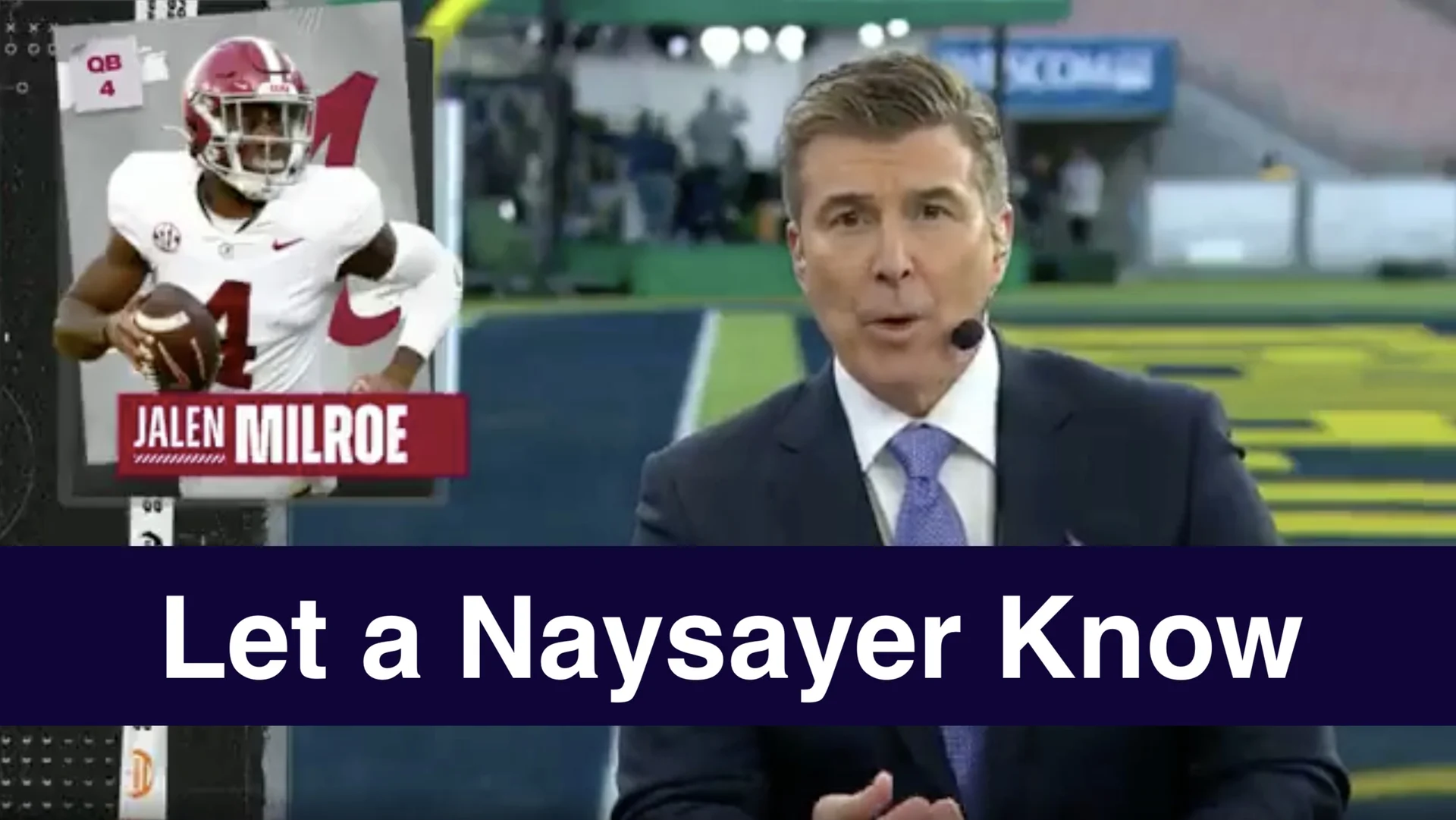 ESPN sportscaster Rece Davis next to a Jalen Milroe QB graphic with caption 'Let a Naysayer Know'.