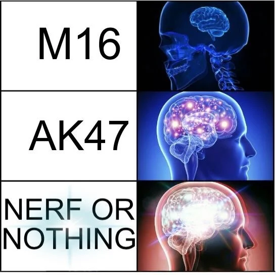 Expanding brain meme ranking M16, AK47, and 'Nerf or Nothing' as ascending enlightenment