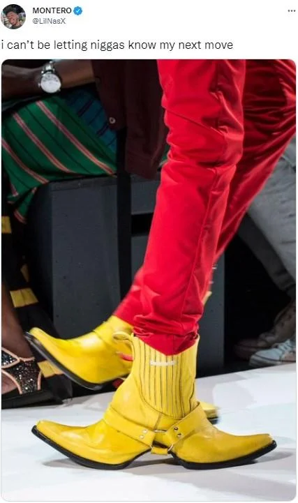 Never Let Them Know Your Next Move — Lil Nas X tweet about his next move with photo of yellow pointed boots and red pants