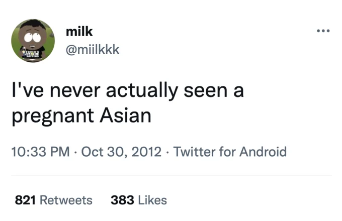 Never Seen A Pregnant Asian Woman — Tweet by @miilkkk reading 'I've never actually seen a pregnant Asian' from October 2012