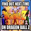 Next Time On Dragon Ball Z — Dragon Ball Z characters positioned with blue banner reading 'FIND OUT NEXT TIME' and white text 'ON DRAGON BALL Z.'
