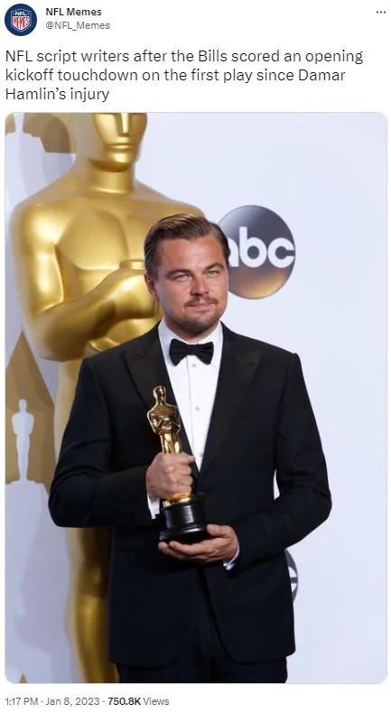 Nfl Scripted Super Bowl Script — NFL Memes tweet joking NFL scriptwriters winning an Oscar after the Bills' kickoff touchdown following Damar Hamlin's injury.