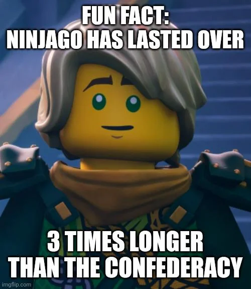 Lloyd Garmadon Ninjago meme fun fact comparing show length to the Confederacy