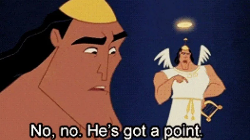 No No He Got a Point — Clean meme template showing Emperor's New Groove scene with characters and iconic white text 'No, no. He's got a point.'