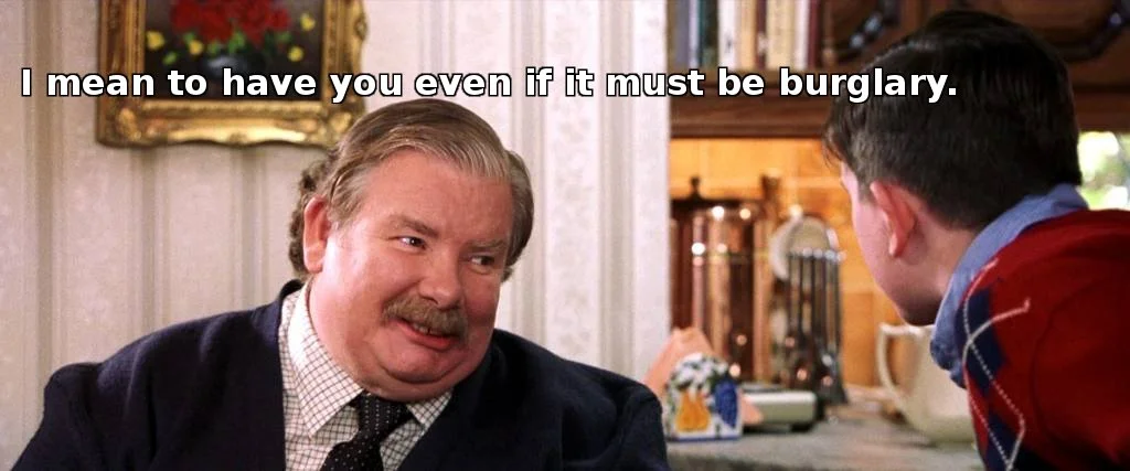 No Post on Sundays — Uncle Vernon Harry Potter screencap with quote about burglary