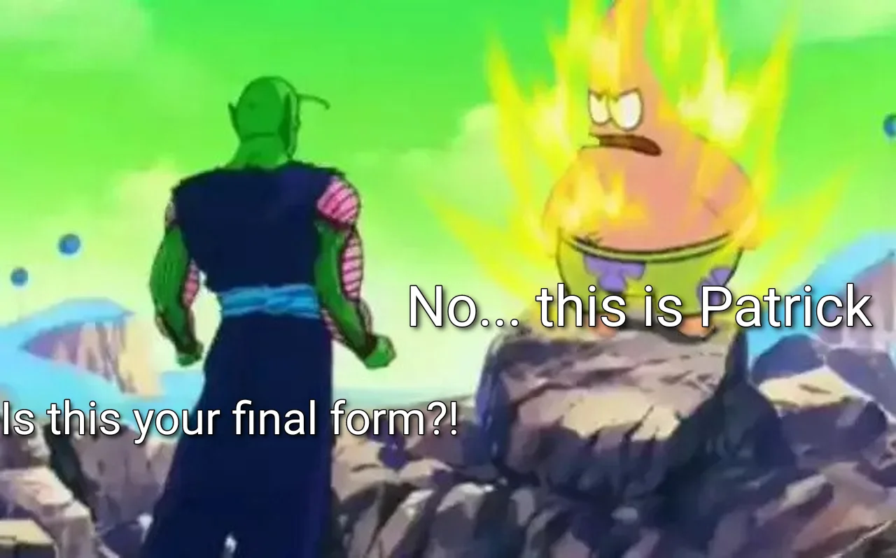 No, This Is Patrick — Piccolo facing a Patrick Star-headed powered-up villain in a Dragon Ball Z parody.
