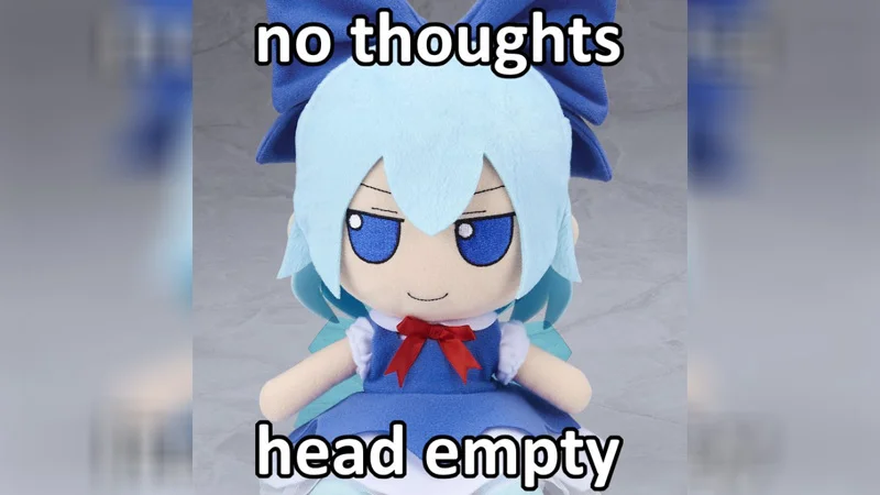 No Thoughts Head Empty — Clean anime chibi with light blue hair, large blue eyes, and perfectly blank expressionless face with text.