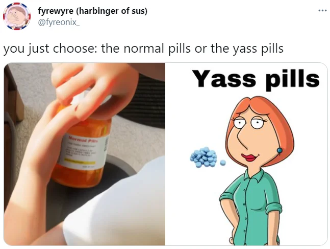 Tweet comparing normal pills to yass pills with Lois Griffin