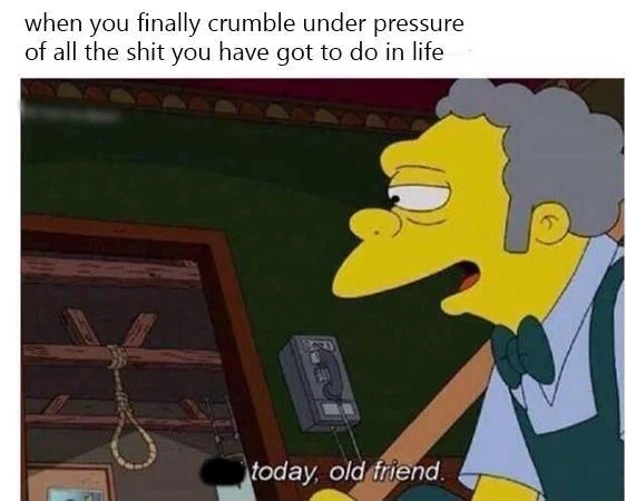 Not Today, Old Friend — Not Today Old Friend meme with added context