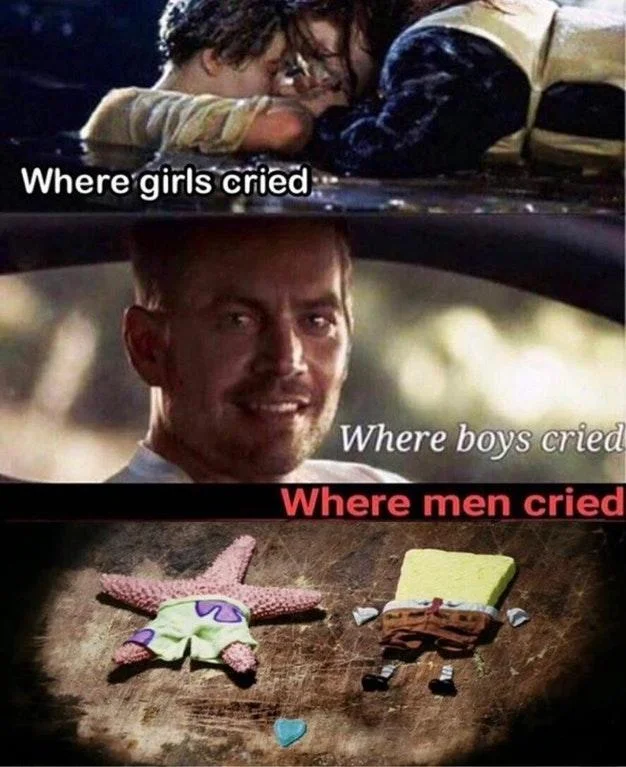 Now That Were Men — Three-panel meme with SpongeBob and Patrick labeled 'Where men cried' referencing the song sequence.
