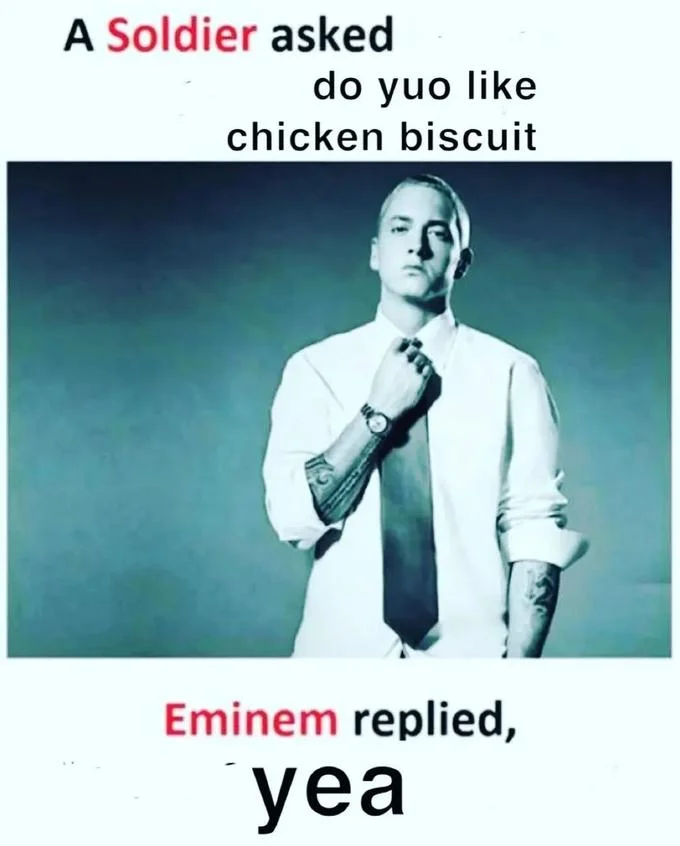 Now Yuo See Yuo — Eminem photo with absurd caption asking do yuo like chicken biscuit