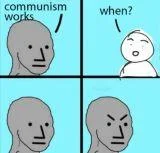 NPC Meme — Classic 4-panel NPC comic with gray featureless face declaring 'communism works,' becoming angry when questioned.