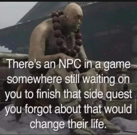 NPC Meme — Low-polygon NPC character with text lamenting forgotten side quests and NPCs still waiting.