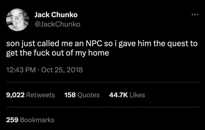 Npc Non Playable Character — Tweet from Jack Chunko joking about giving his son a quest after being called an NPC