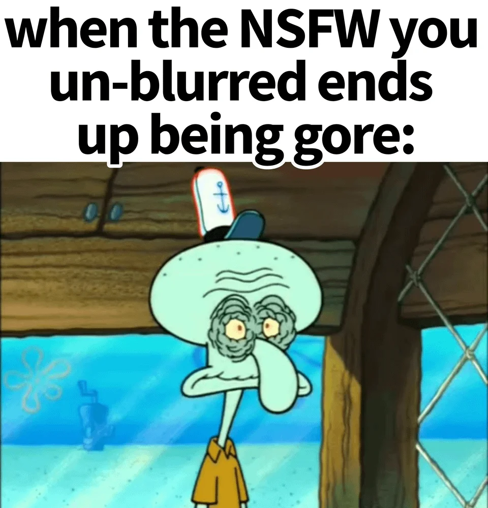 Hollow-eyed Squidward meme reacting to NSFW gore content