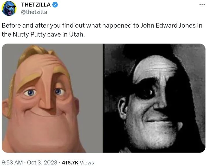 Mr. Incredible canny vs uncanny meme about learning the Nutty Putty Cave incident
