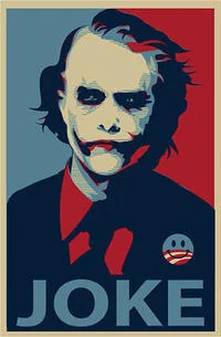 Obama Hope Posters — Heath Ledger Joker from Dark Knight in Fairey style with JOKE text and Obama campaign button.