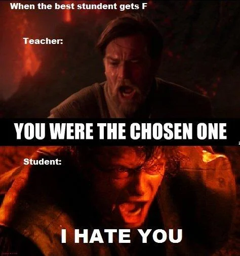 Obi-Wan Kenobi — Obi-Wan yelling 'You were the chosen one' and Anakin yelling 'I hate you' with student/teacher caption