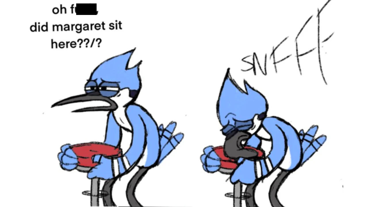 Two-panel cartoon of Mordecai the blue jay from Regular Show asking 'oh fuck did margaret sit here' and then sniffing a red stool.