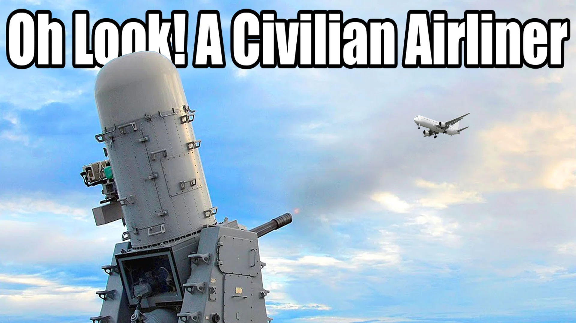 Oh Look, A Civilian Airliner — Naval anti-aircraft gun turret aimed at the sky with a distant civilian passenger jet, captioned 'Oh Look! A Civilian Airliner'.