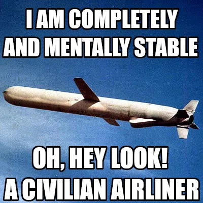 Oh Look, A Civilian Airliner — Cruise missile flying through blue sky with caption 'I am completely and mentally stable / Oh, hey look! A civilian airliner'.
