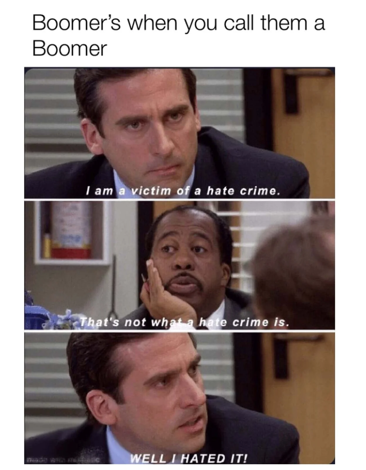 OK Boomer — Three-panel Office meme with 'I am a victim of hate crime' about boomer reactions to criticism.