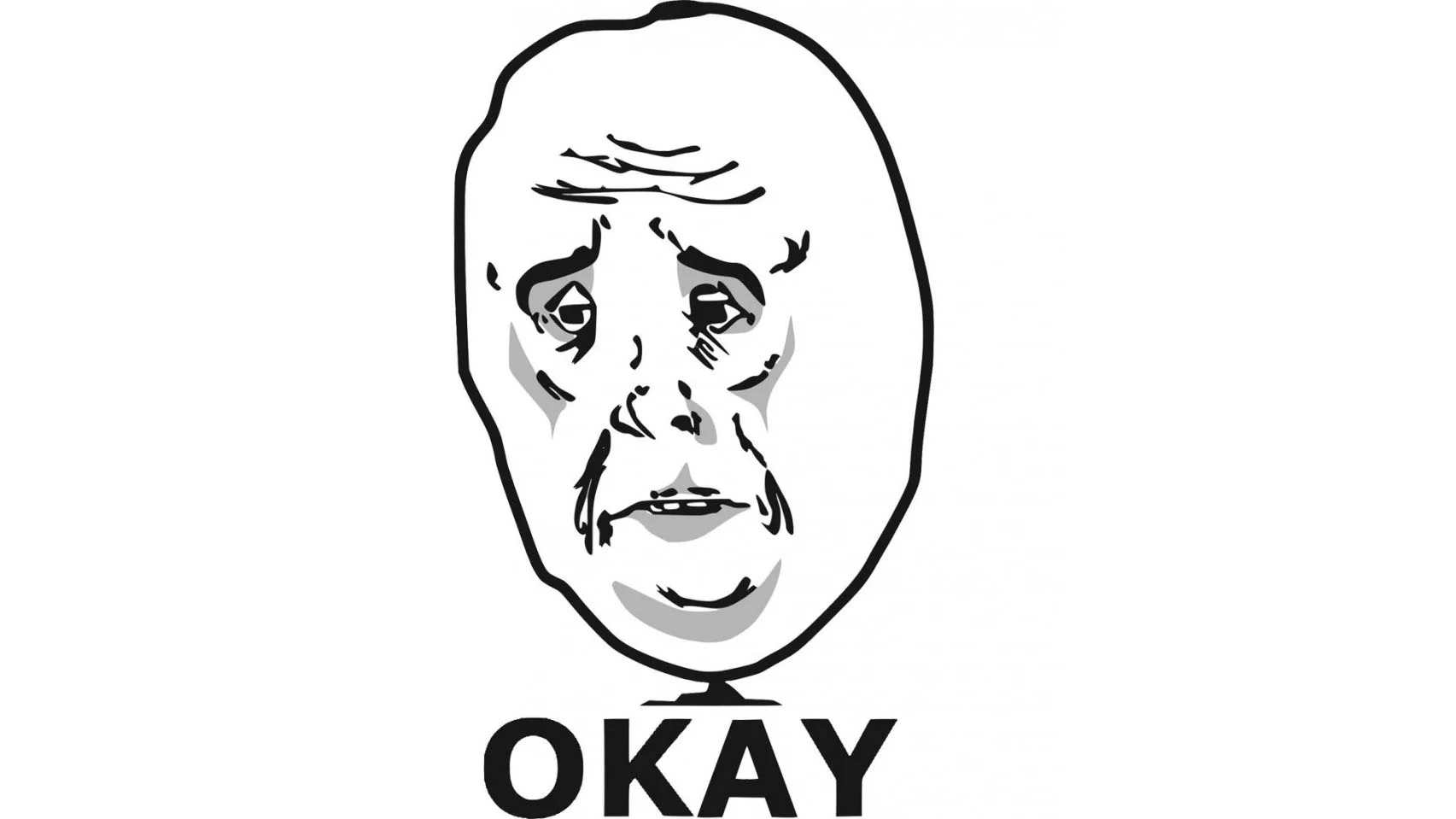 Okay Guy rage comic face with the word OKAY beneath it
