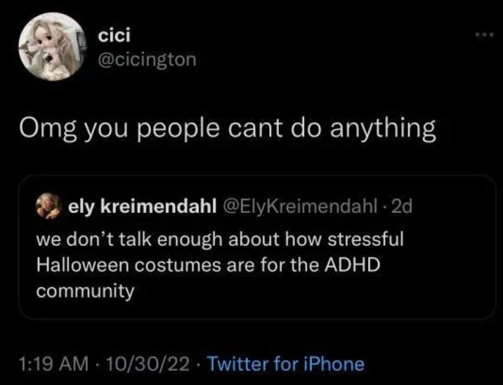 OMG You People Can't Do Anything — Full screenshot of the original cicington tweet dated 10/30/22 with the Halloween costume quote tweet beneath it.