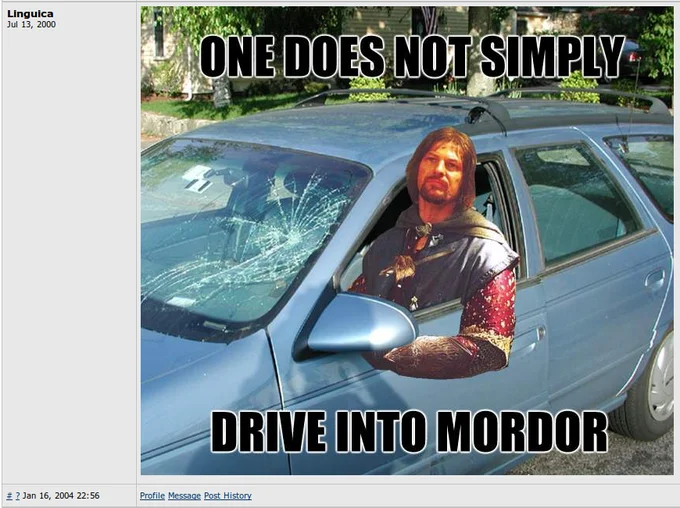 One Does Not Simply Walk Into Mordor — Forum post showing Boromir photoshopped into a car with cracked windshield, captioned 'One does not simply drive into