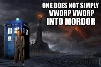 One Does Not Simply — Doctor Who mashup featuring TARDIS with explosions and 'WHORP WHORP INTO MORDOR' text.