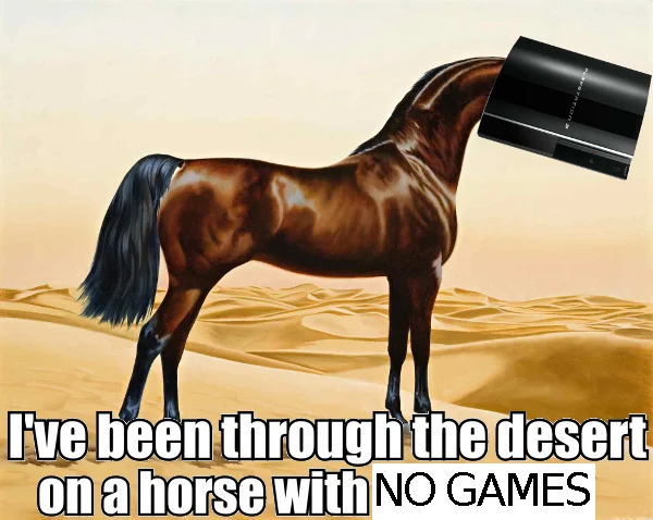 One Game Playstation Songs — Horse in golden desert carrying PS5 with 'I've been through desert on horse with NO GAMES' text.