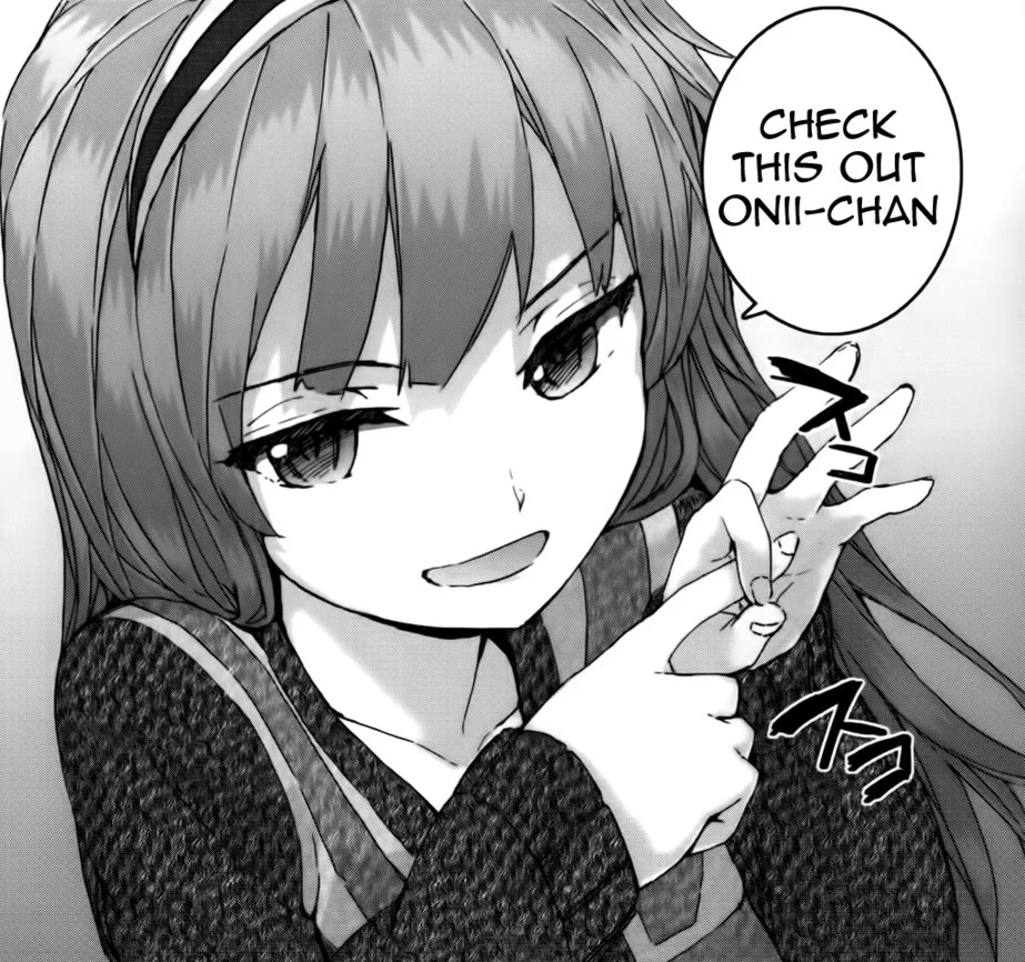 Grayscale manga girl with headband holding up her hand and saying 'Check this out Onii-chan.'