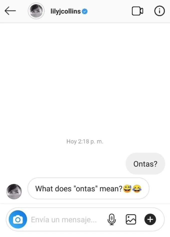 Instagram DM to Lily Collins asking 'Ontas?' and her reply asking what 'ontas' means.