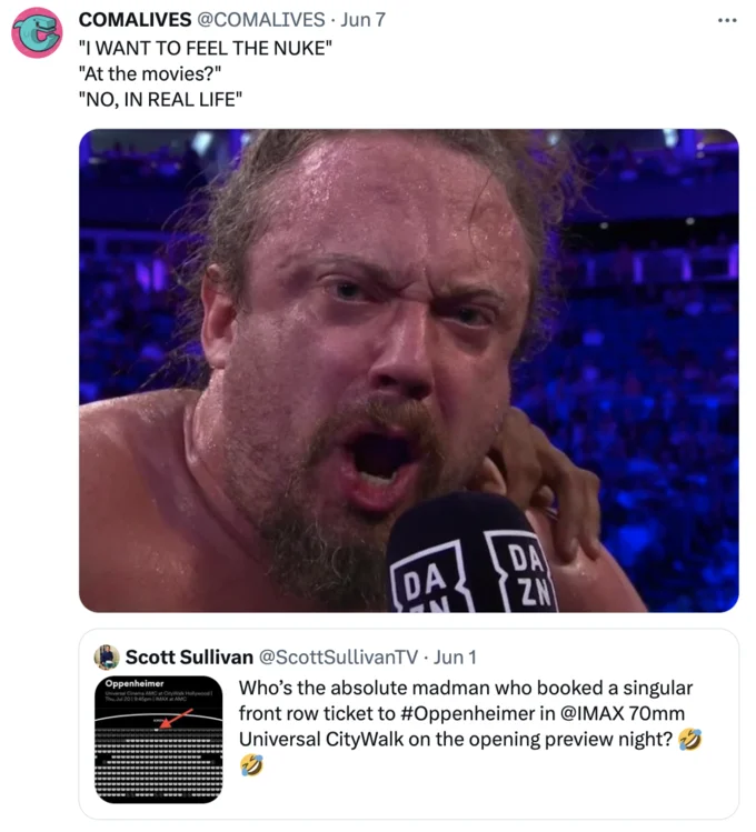 Oppenheimer Front Row Seats — Twitter meme about nuclear effects with wrestling reaction image.