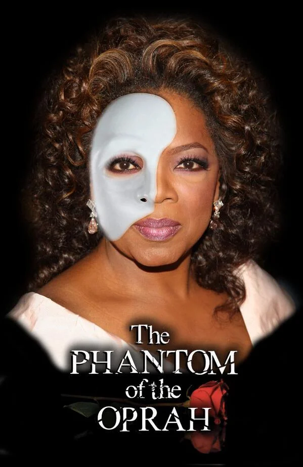 Oprah Winfrey — Photoshop of Oprah wearing Phantom of the Opera mask titled 'The Phantom of the Oprah'