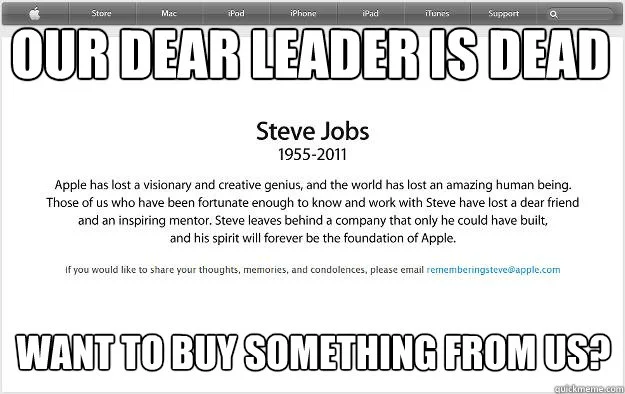 Our Founder Is Dead — Website screenshot of Apple's Steve Jobs memorial page with meme text 'OUR DEAR LEADER IS DEAD' and 'WANT TO BUY SOMETHING FROM US?'