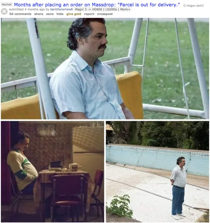 Pablo Escobar Waiting — Reddit screenshot of Pablo Escobar meme about a delayed Massdrop delivery