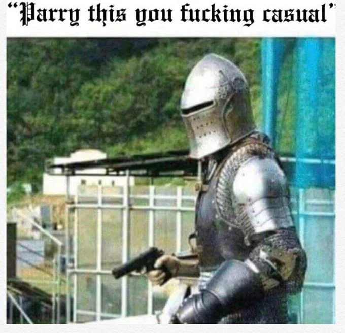 Parry This You Filthy Casual — Knight aiming pistol with medieval blackletter caption 'Parry this you fucking casual'