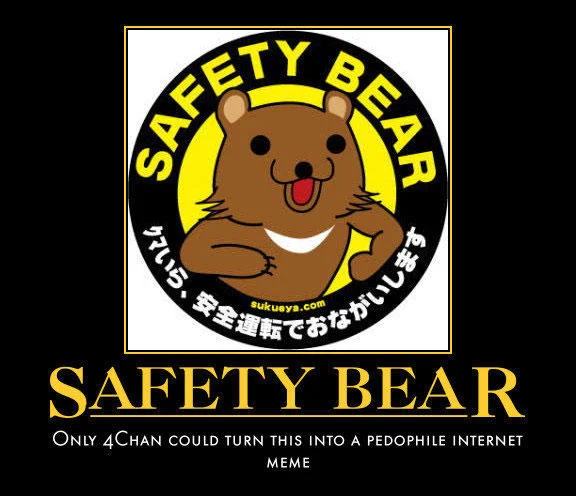 Pedobear — Safety Bear Japanese mascot with caption about 4chan turning it into a meme