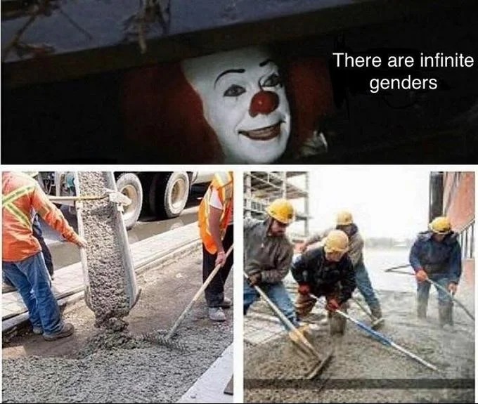 Pennywise The Clown — Pennywise meme about infinite genders with construction workers filling a sewer