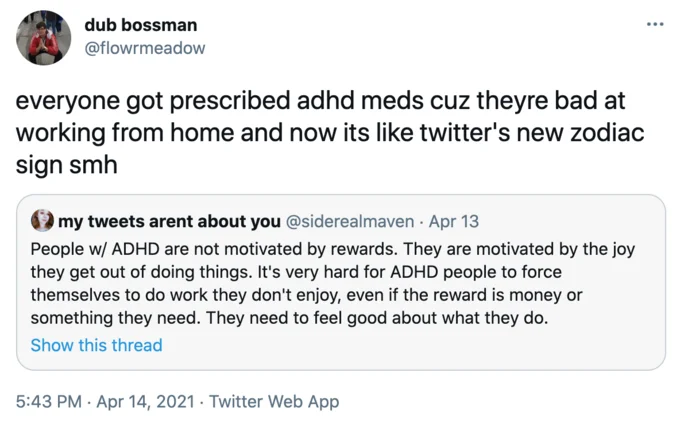 People With ADHD Are Not Motivated By Rewards — Quote-tweet by @flowrmeadow calling ADHD twitter's new zodiac sign