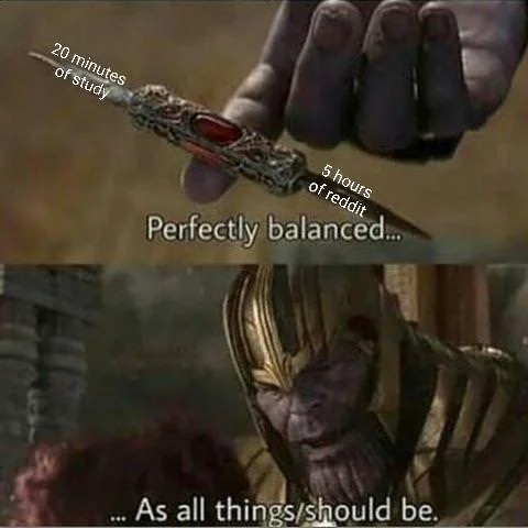 Perfectly Balanced — A two-panel meme featuring Thanos holding the Infinity Stone contrasting two scenarios with the balance catchphrase.